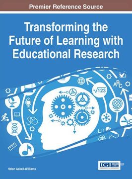 portada Transforming the Future of Learning with Educational Research (Advances in Educational Technologies and Instructional Design)