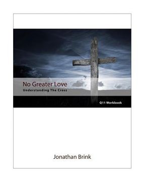 portada No Greater Love: Understanding The Cross (en Inglés)