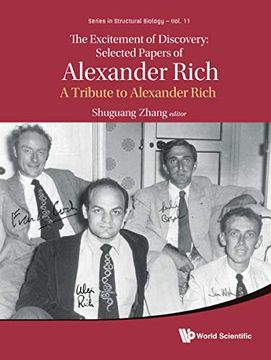 portada Excitement of Discovery, The: Selected Papers of Alexander Rich - a Tribute to Alexander Rich (Series in Structural Biology) (en Inglés)