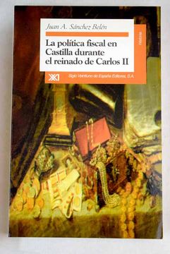 portada La política fiscal en Castilla durante el reinado de Carlos II