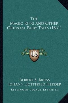 portada the magic ring and other oriental fairy tales (1861) (en Inglés)