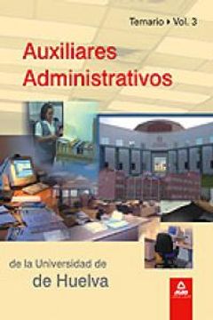 portada Auxiliares Administrativos De La Universidad De Huelva. Volumen Iii