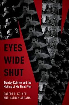 portada Eyes Wide Shut: Stanley Kubrick and the Making of his Final Film (en Inglés)