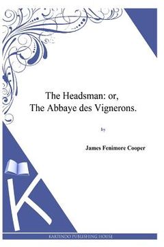 portada The Headsman: or, The Abbaye des Vignerons (in English)