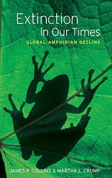 portada Extinction in our Times: Global Amphibian Decline (en Inglés)