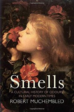 portada Smells: A Cultural History of Odours in Early Modern Times (in English)