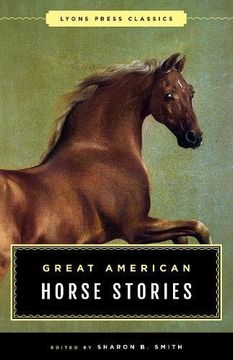 portada Great American Horse Stories: Lyons Press Classics (in English)