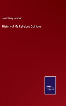 portada History of My Religious Opinions (en Inglés)