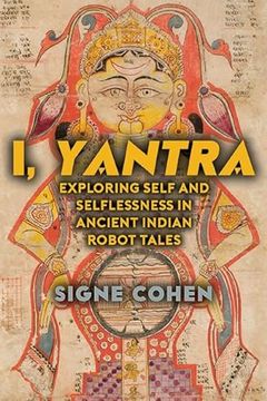 portada I, Yantra: Exploring Self and Selflessness in Ancient Indian Robot Tales (en Inglés)