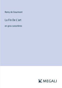 portada La Fin De L'art: en gros caractères (in French)