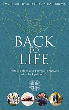 portada Back to Life: How to unlock your pathway to recovery (when back pain persists)