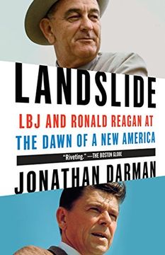 portada Landslide: Lbj and Ronald Reagan at the Dawn of a new America (en Inglés)