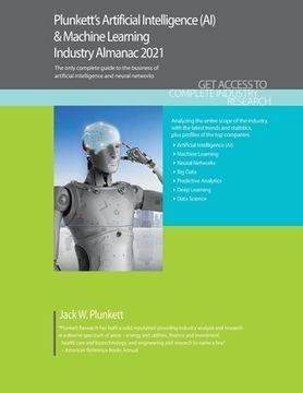 portada Plunkett's Artificial Intelligence (AI) & Machine Learning Industry Almanac 2021: Artificial Intelligence (AI) & Machine Learning Industry Market Rese (en Inglés)