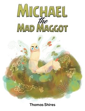 portada Michael the mad Maggot (en Inglés)