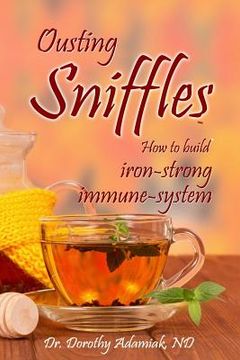 portada Ousting Sniffles: How to build iron-strong immune system (en Inglés)
