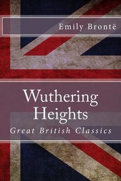 portada Wuthering Heights: Great British Classics (en Inglés)