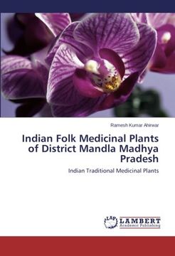 portada Indian Folk Medicinal Plants of District Mandla Madhya Pradesh: Indian Traditional Medicinal Plants
