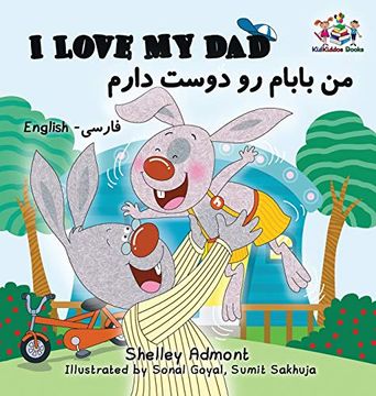 portada I Love my dad (Bilingual Farsi Kids Books): English Farsi Persian Children'S Books (English Farsi Bilingual Collection) (en Persa)