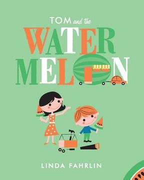 portada Tom and the Watermelon (en Inglés)