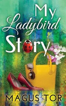 portada My Ladybird Story: The growing pains of a Transgender (en Inglés)
