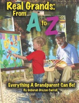 portada Real Grands From A-Z, Everything A Grandparent Can Be (en Inglés)