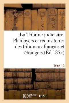 portada La Tribune judiciaire. Tome 10 (in French)