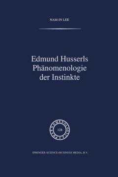 portada Edmund Husserls Phänomenologie der Instinkte (Phaenomenologica) (German Edition)