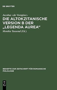 portada Die Altokzitanische Version b der "Legenda Aurea": Ms. Paris, Bibl. Nat. , n. Acq. Fr. 6504 (en Alemán)