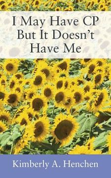 portada I May Have CP But It Doesn't Have Me (en Inglés)