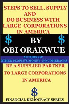 portada Steps To Sell, Supply And Do Business With Large Corporations in America