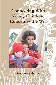portada Connecting With Young Children: Educating the Will (en Inglés)