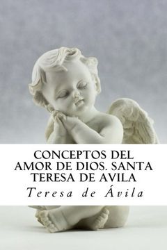 portada Conceptos del Amor de Dios. Santa Teresa de Avila: Meditaciones Sobre "el Cantar de los Cantares"