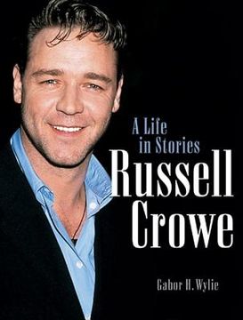 portada Russell Crowe: A Life in Stories (en Inglés)