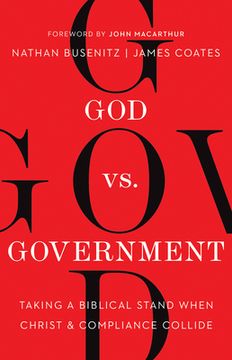 portada God vs. Government: Taking a Biblical Stand When Christ and Compliance Collide 