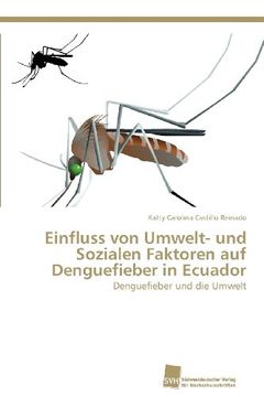 portada Einfluss Von Umwelt- Und Sozialen Faktoren Auf Denguefieber in Ecuador