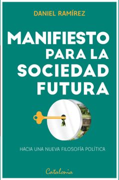 portada Manifiesto Para la Sociedad Futura: Hacia una Nueva Filosofía Política (in Spanish)