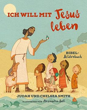 portada Ich Will mit Jesus Leben: Bibel-Bilderbuch (en Alemán)