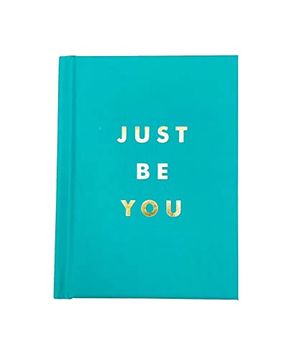 portada Just be You: Inspirational Quotes and Awesome Affirmations for Staying True to Yourself (en Inglés)