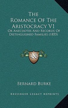 portada the romance of the aristocracy v1: or anecdotes and records of distinguished families (1855) (en Inglés)