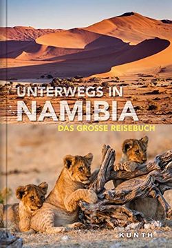 portada Unterwegs in Namibia: Das Große Reisebuch (Kunth Unterwegs in. / das Grosse Reisebuch) (in German)