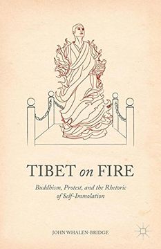 portada Tibet on Fire: Buddhism, Protest, and the Rhetoric of Self-Immolation (en Inglés)