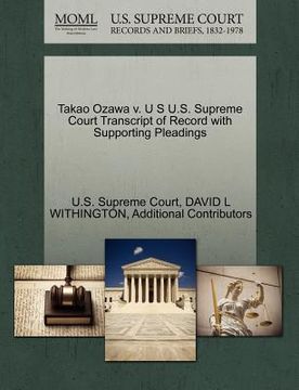 portada takao ozawa v. u s u.s. supreme court transcript of record with supporting pleadings (in English)