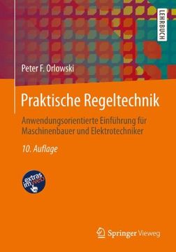 portada Praktische Regeltechnik: Anwendungsorientierte Einführung für Maschinenbauer und Elektrotechniker (en Alemán)