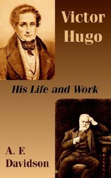 portada victor hugo: his life and work