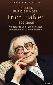 portada Ein Leben für die Kinder¿ Erich Häßler 1899¿ 2005 (en Alemán)