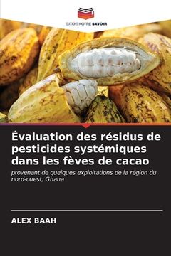 portada Évaluation des résidus de pesticides systémiques dans les fèves de cacao (en Francés)