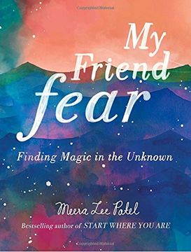 portada My Friend Fear: Finding Magic in the Unknown 