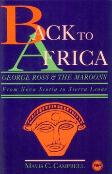 portada Back to Africa: George Ross and the Maroons: From Nova Scotia to Sierra Leone (en Inglés)