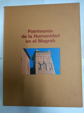 portada Patrimonio de la Humanidad en el Magreb