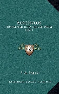 portada aeschylus: translated into english prose (1871) (en Inglés)